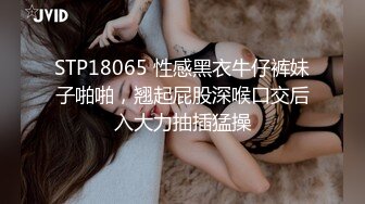 [MP4]STP24561 高品质探花，深夜再约极品萌妹，扒掉衣服大奶子，骑乘爆插多毛骚穴，爽的受不了浪叫 VIP2209