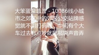 【新片速遞】&nbsp;&nbsp;眼镜19甜美萌妹！带闺蜜一起双女秀，脱光光振动棒磨蹭，粉嫩小穴特写抽插，低低呻吟娇喘[1.14G/MP4/02:25:00]