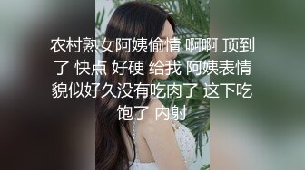 农村熟女阿姨偷情 啊啊 顶到了 快点 好硬 给我 阿姨表情貌似好久没有吃肉了 这下吃饱了 内射