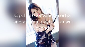 【星空无限传媒】xkvp-040 手握兄弟老婆偷情证据-橙子