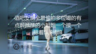 美女洗澡被乱来--淫乱群P，‘放开我,你老婆知道怎么办，被她知道很麻烦’，'你不要摸她了，放开她‘，结果两个小美女被强上爽爽！