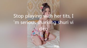 Stop playing with her tits, I'm serious sharking shuri video